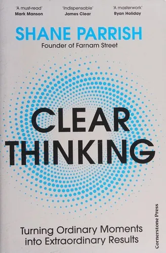 Clear Thinking by Shane Parrish