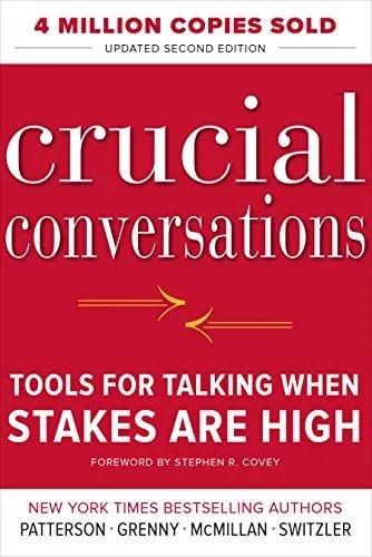 Crucial Conversations by Kerry Patterson et al.