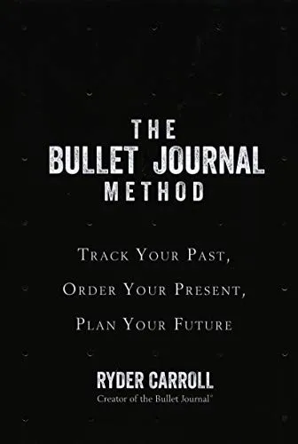 The Bullet Journal Method by Ryder Carroll