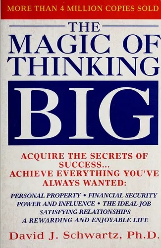 The Magic of Thinking Big by David J. Schwartz